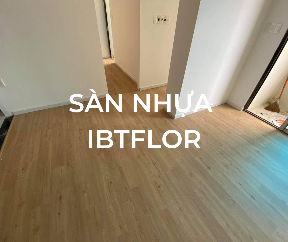 Sàn Vinyl IBTFLOR